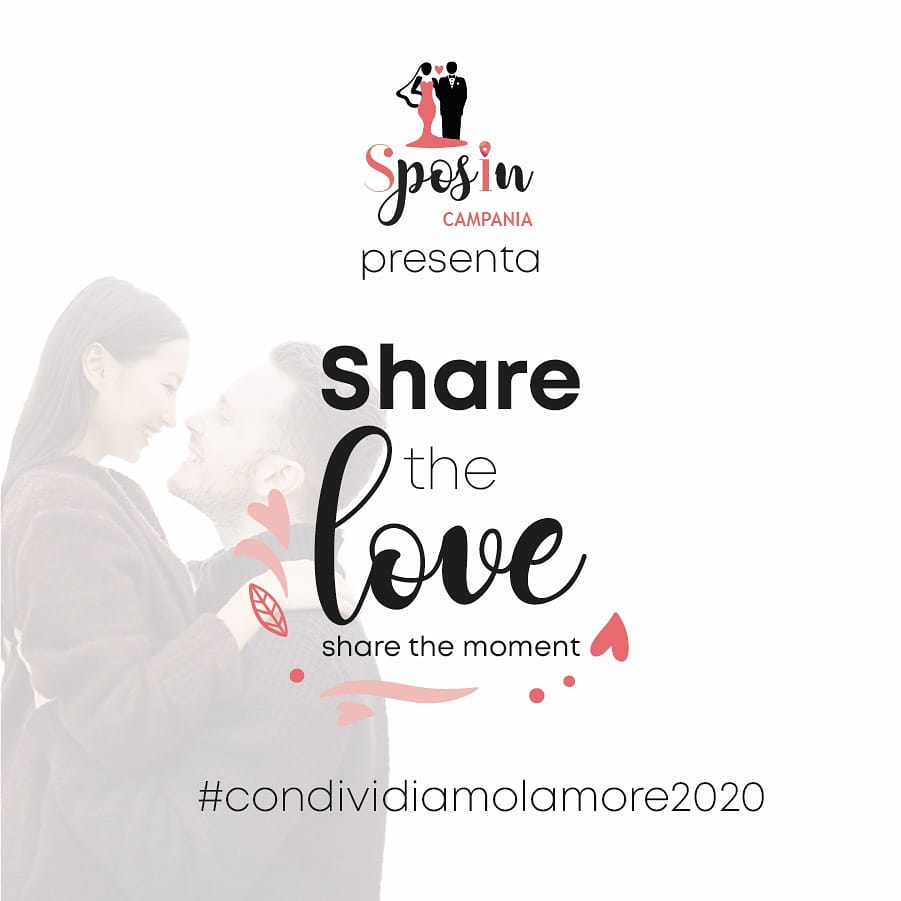 share the love, sposincampania, condividiamo l'amore, share the love sposincampania, emergenza coronavirus, emergenza covid-19, amore, sposi campania, matrimoni campania, foto amore campania