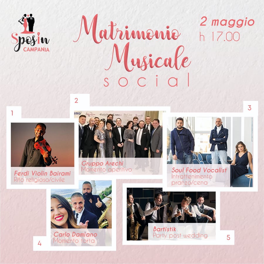 matrimonio musicale social, matrimonio musicale sposincampania, sposincampania, sposi campania, sposi in campania, ferdi bairami, gruppo arechi, carlo damiano piano show, bartistik, soul food vocalist, musica campania, musica matrimoni campania