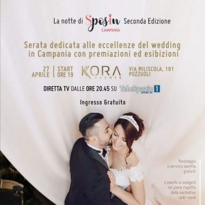 La Notte di SposIn Campania: mercoledì 27 aprile al Kora Events