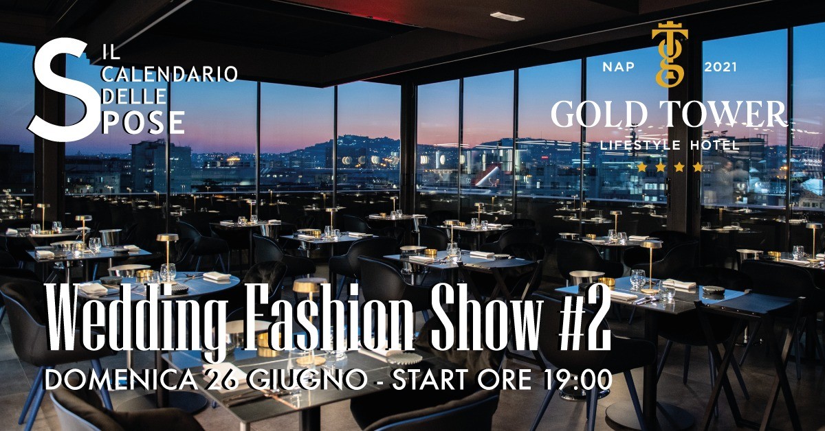 Il Calendario delle Spose torna in scena domenica al Gold Tower di Napoli, il calendario delle spose, golden tower napoli, sposincampania media partner, sposincampania, partner sposincampania