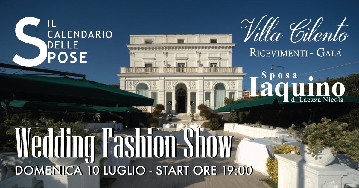 Il Calendario delle Spose a Villa Cilento con la sfilata di Iaquino Sposa